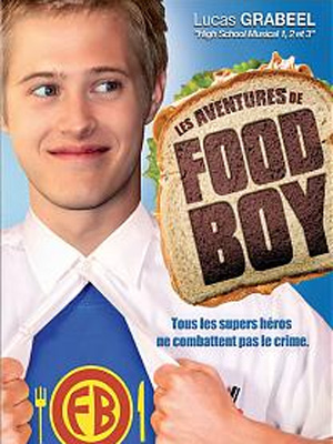 Las aventuras de Food Boy : Cartel Scott Wilkinson, Noah Bastian, Lucas Grabeel, Joyce Cohen, Kunal Sharma, Dane Cannon
