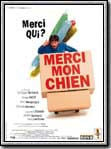 Merci mon chien : Cartel