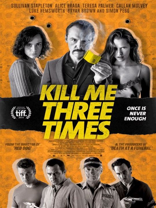 Kill Me Three Times : Cartel