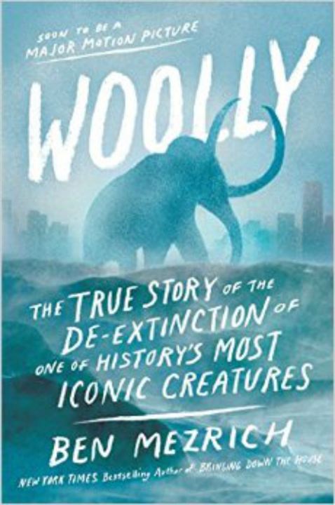 Woolly: The True Story of the De-Extinction of One of History’s Most Iconic Creatures : Cartel