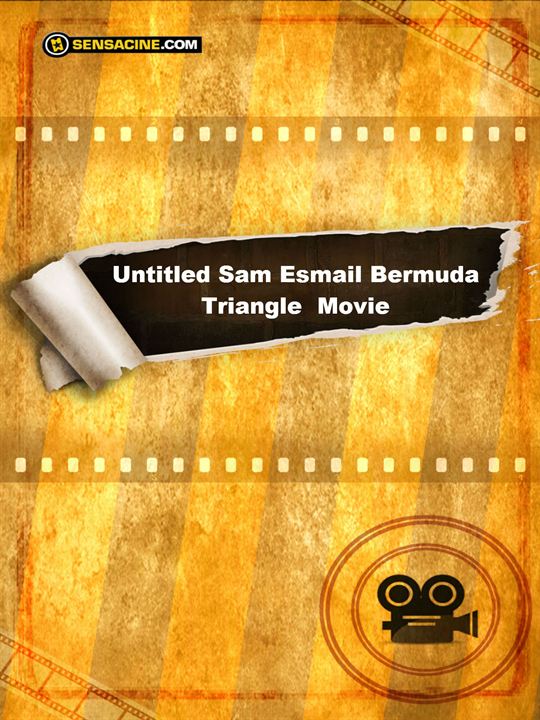 Untitled Sam Esmail Bermuda Triangle Movie : Cartel