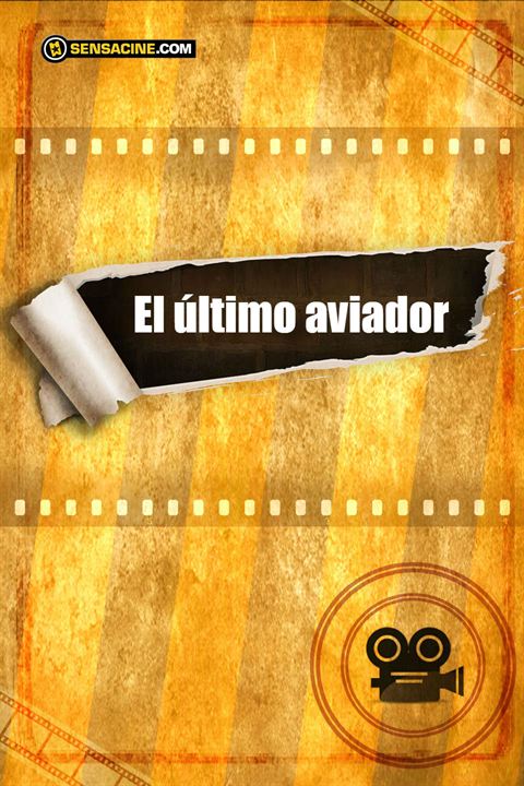 El ultimo aviador : Cartel