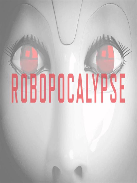 Robopocalypse : Cartel