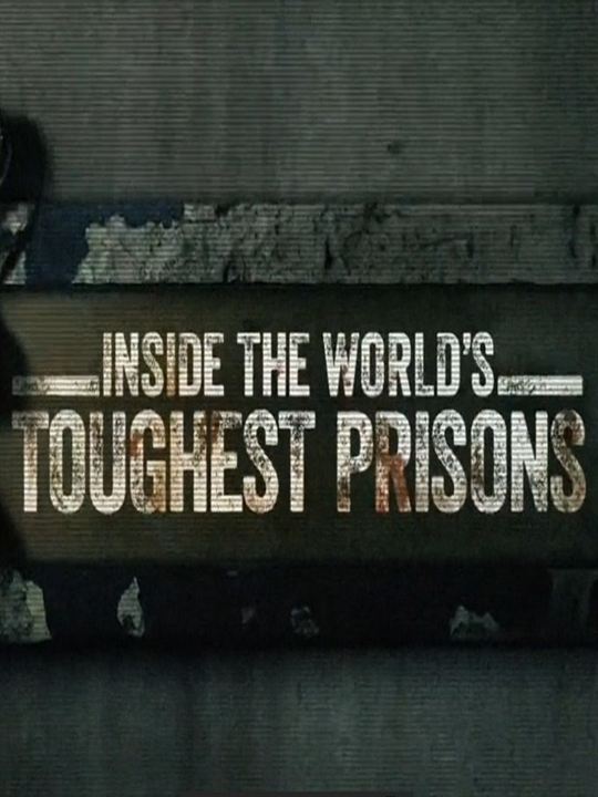 Inside The World's Toughest Prisons : Cartel