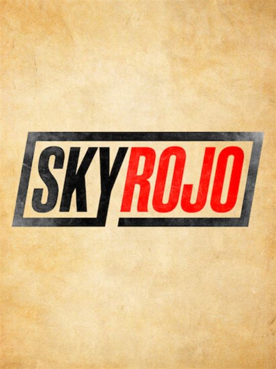 Sky Rojo : Cartel