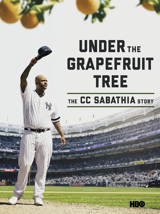 Under the Grapefruit Tree: The CC Sabathia Story : Cartel