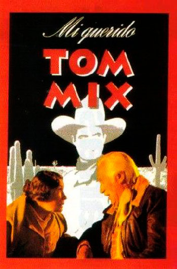 Mi querido Tom Mix : Cartel