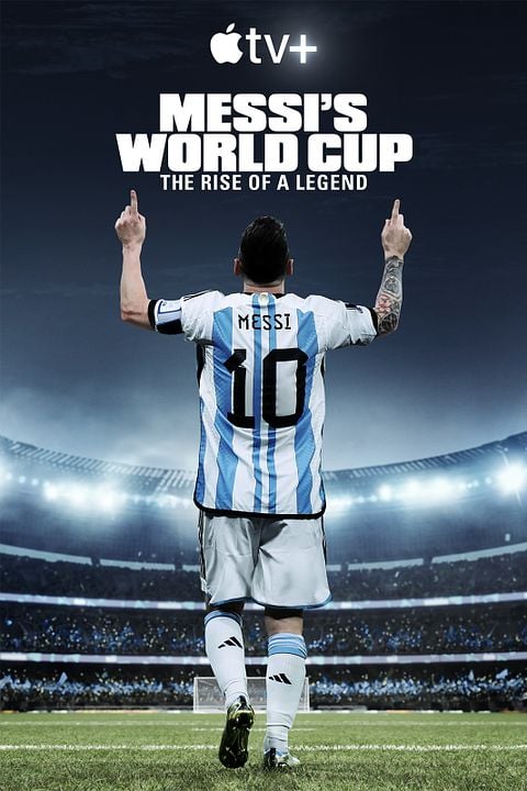 El Mundial de Messi: el ascenso de la leyenda : Cartel