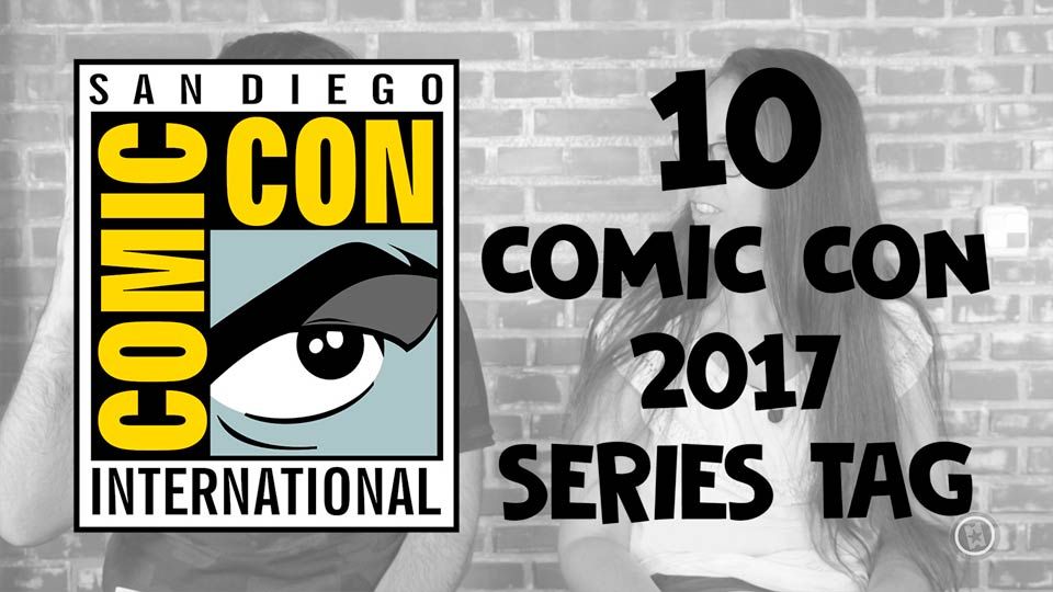 10 Comic Con 2017 Series TAG - Vídeo SENSASERIES - SensaCine.com